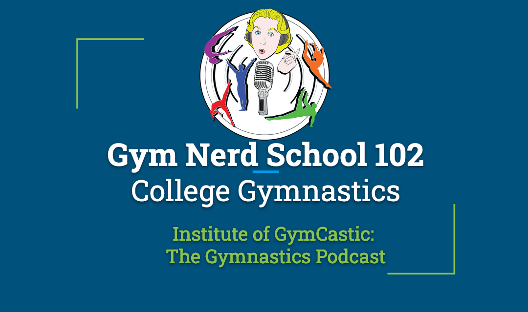 Gym Nerd School 102: College Gymnastics