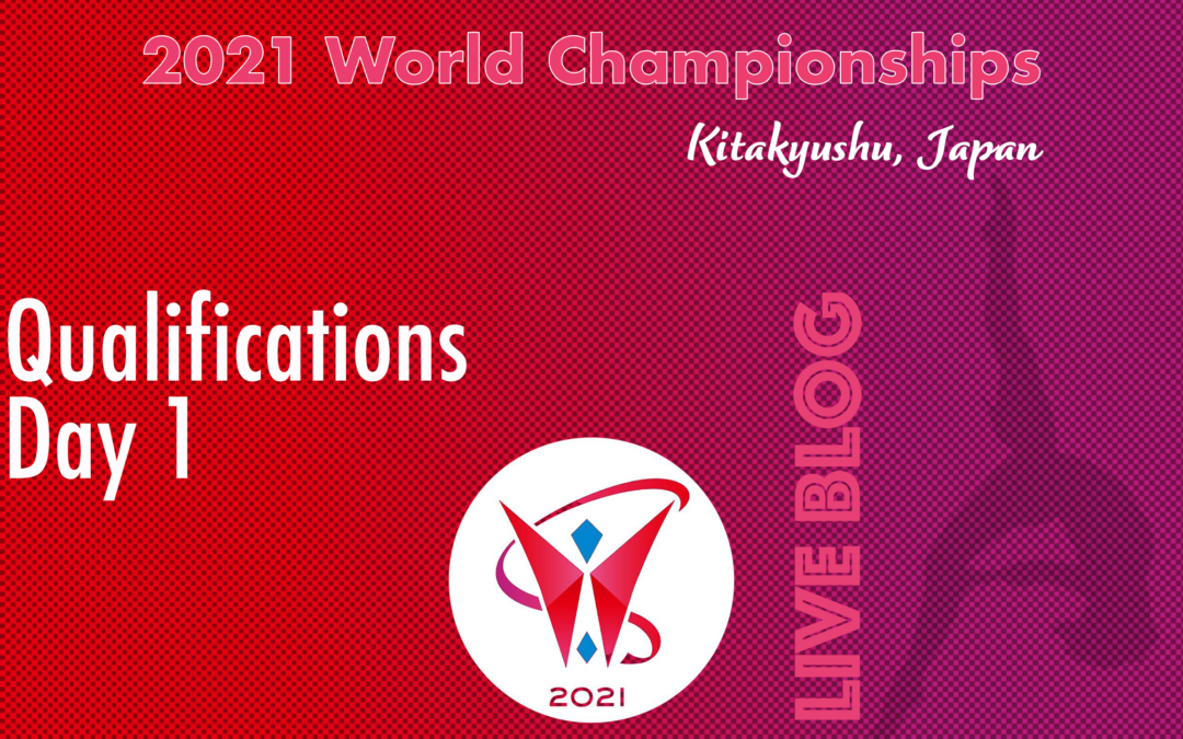 Live Blog: 2021 World Championships, Qualifications – Day 1