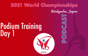 2021 World Championships Podium Training Day 1 - Podcast