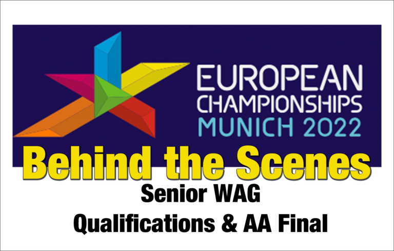 Behind The Scenes: Women’s AA Final and Qualifications European Championships