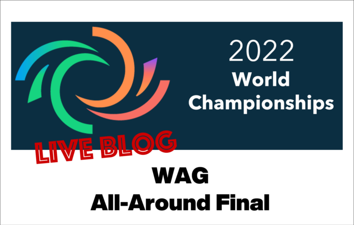 Live Blog: 2022 World Championships – Women’s All-Around Final