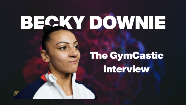 Becky Downie: Paris, Trauma, Fibroids & Changing British Gymnastics
